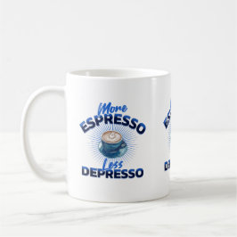 Mehr Espresso, weniger Depresso-Tasse Kaffeetasse