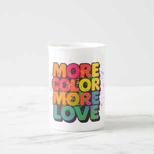Mehr Farbe Mehr Liebe Spielerei-Typografie-Design Porzellantasse