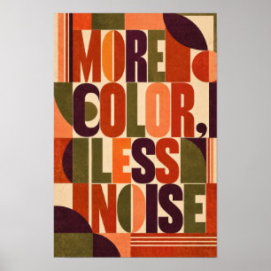Mehr Farbe Weniger Lärm Retro-Geometrische Typogra Poster