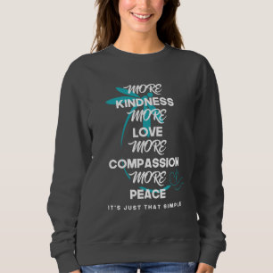 Mehr Freundlichkeit Mehr Liebe Shirt