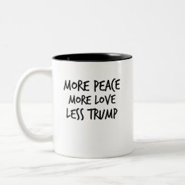 Mehr Frieden mehr Liebe weniger Trumpf AntiTrump Zweifarbige Tasse