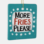 Mehr Fries bitte Ornament (Rechts)