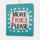 Mehr Fries bitte Ornament (Links)