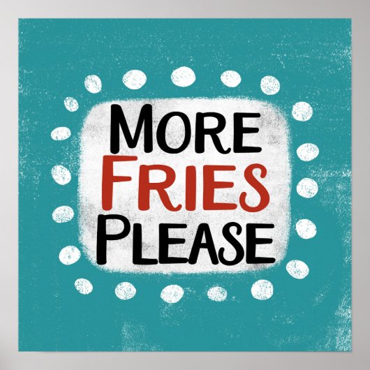 Mehr Fries bitte Poster Wall Art (Vorne)