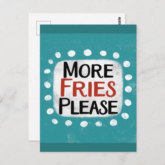 Mehr Fries Bitte Postkarte (Vorne/Hinten)