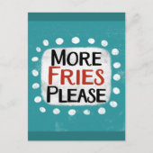 Mehr Fries Bitte Postkarte (Vorderseite)
