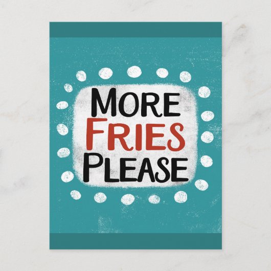 Mehr Fries Bitte Postkarte (Vorderseite)