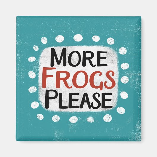 Mehr Frösche bitte Kühlschrank Magnet (Vorne)