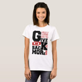 Mehr geben T-Shirt (Vorne ganz)