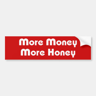 Mehr Geld für mehr Honig Autoaufkleber