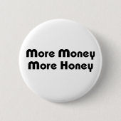 Mehr Geld für mehr Honig Button (Vorderseite)