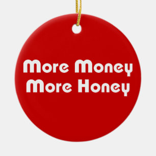Mehr Geld für mehr Honig Keramikornament