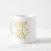 MEHR GELD MACHEN KAFFEETASSE (Vorderseite Links)