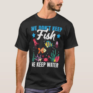 Mehr Goldfische benötigt Aquarienliebhaber Aquariu T-Shirt