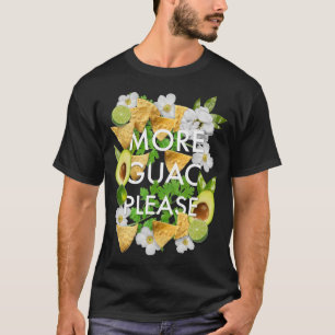 Mehr Guac bitte T-Shirt