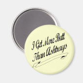 Mehr Hintern als Ashtrays Magnet (Vorderseite/Rückseite)