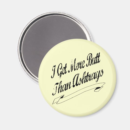 Mehr Hintern als Ashtrays Magnet (Vorderseite/Rückseite)