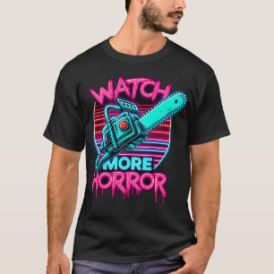 Mehr Horror Retro Synthwave Chainsaw Horror T-Shirt