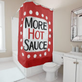Mehr Hot Sauce Duschvorhang (Beispiel)