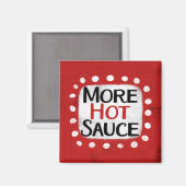 Mehr Hot Sauce Kühlschrank Magnet (Vorderseite/Rückseite)