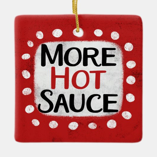 Mehr Hot Sauce Ornament (Vorderseite)