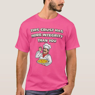 Mehr Integrität in diesem Teig als bei deinem Ex - T-Shirt