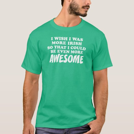 Mehr Irisch Phantastischer T-Shirt (Vorderseite)