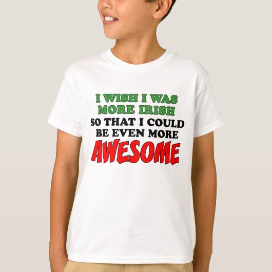 Mehr Irisch Phantastischer T-Shirt (Vorderseite)