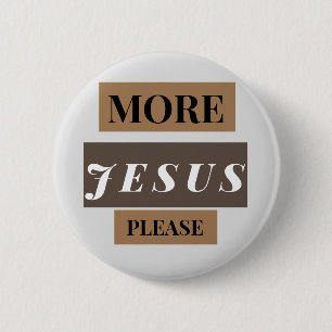 Mehr Jesus Button