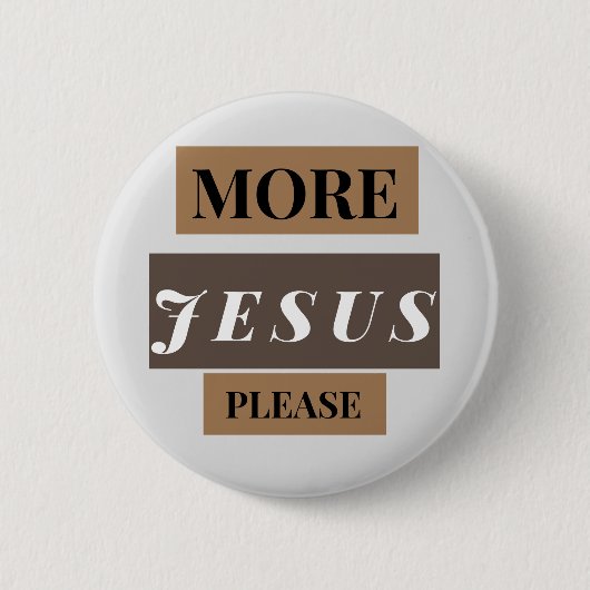 Mehr Jesus Button (Vorderseite)
