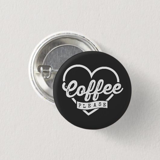MEHR KAFFEE BITTE BUTTON (Vorne & Hinten)