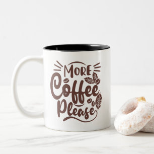 Mehr Kaffee bitte - Sonnenlicher Kaffee im Lauf Zweifarbige Tasse