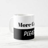 "Mehr Kaffee-bitte" Tasse (Vorderseite Links)