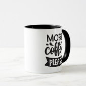 Mehr Kaffee bitte Tasse (VorderseiteRechts)