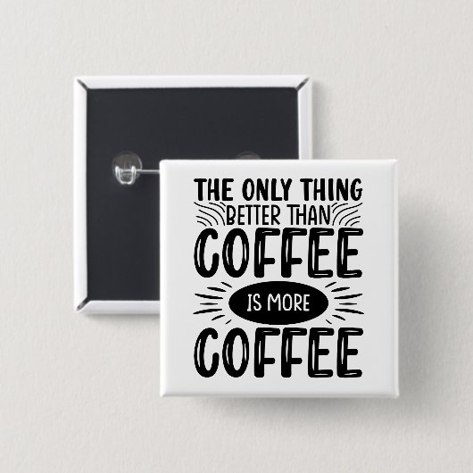 Mehr Kaffee Button (Vorne & Hinten)