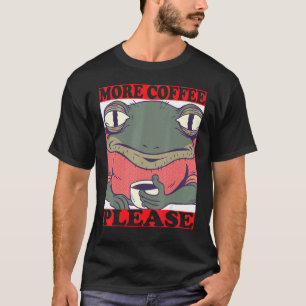 mehr Kaffee-Frosch mit Kaffeetasse und Kaffee-Quac T-Shirt