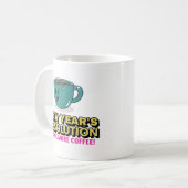 Mehr Kaffee - Neujahrsentschließung Kaffeetasse (Vorderseite Links)