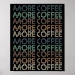 mehr Kaffee Vintager Kaffee Liebestext Poster