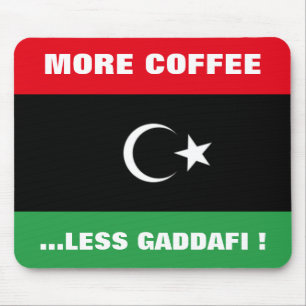 MEHR KAFFEE...WENIGER KHADAFEN ! MOUSEPAD