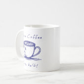 Mehr Kaffee Weniger Reden Tasse (Vorderseite Links)