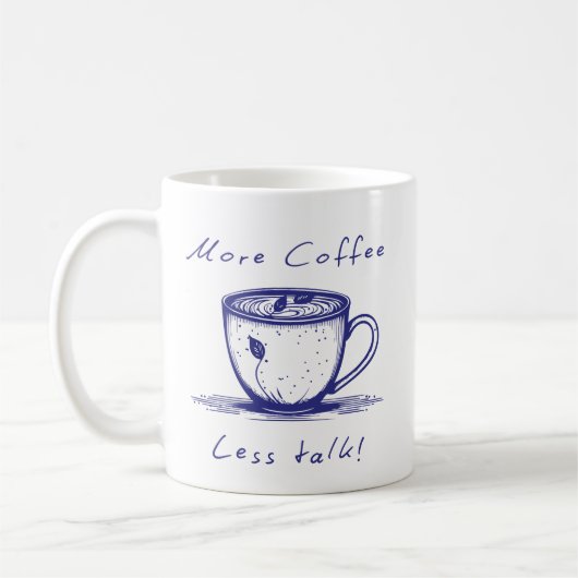 Mehr Kaffee Weniger Reden Tasse (Links)