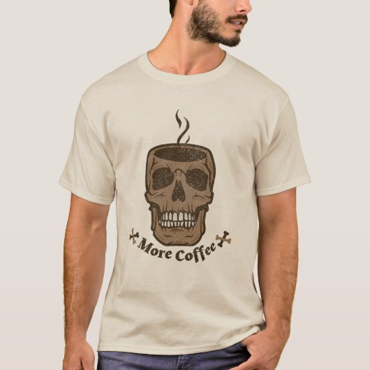 Mehr Kaffeetasse T-Shirt (Vorderseite)
