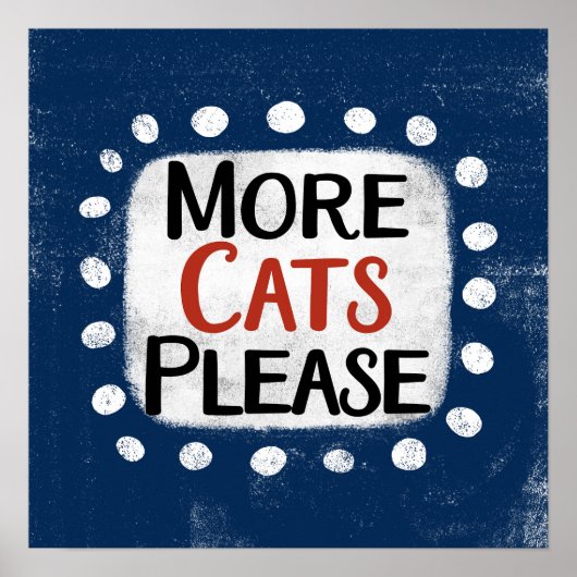 Mehr Katzen Bitte Poster Wall Art (Vorne)
