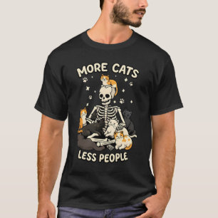 Mehr Katzen, weniger Menschen Skelett Lustiges Kat T-Shirt