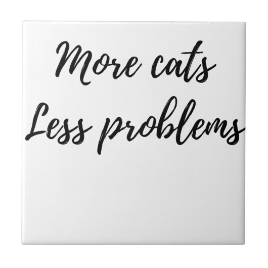 Mehr Katzen, weniger Probleme Fliese (Vorderseite)