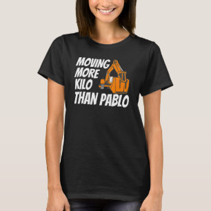 Mehr Kilo als Pablo-Konst des Funny Contractor T-Shirt