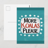 Mehr Koalas Bitte Postkarte (Vorne/Hinten)