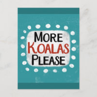 Mehr Koalas Bitte Postkarte