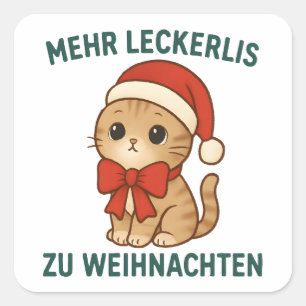Mehr Leckerlis zu Weihnachten - lustige katzen Quadratischer Aufkleber