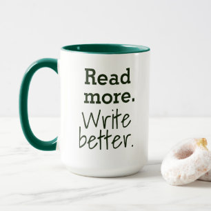 Mehr lesen. Besser schreiben. Tasse